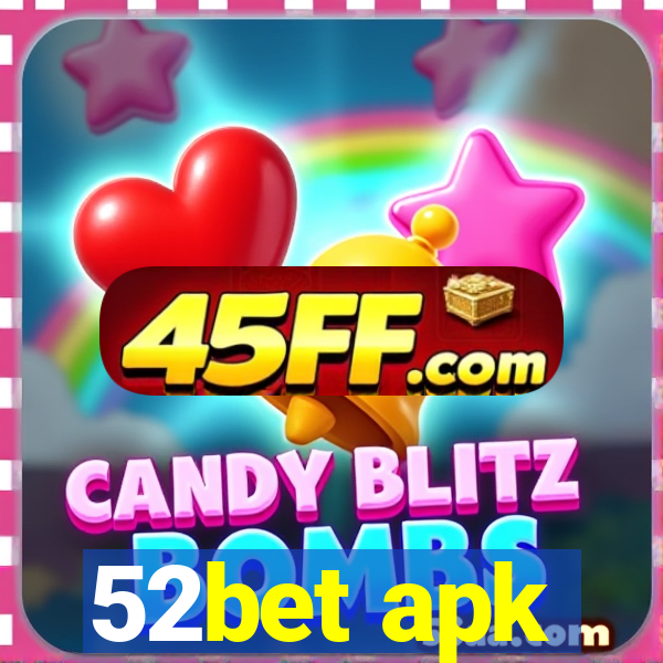 52bet apk